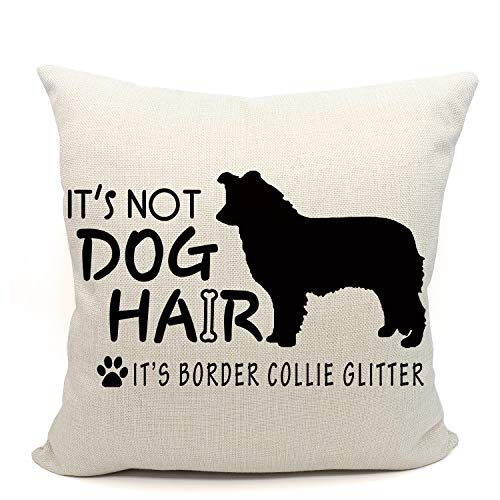 Mancheng-zi It's Not Dog Hair Border Collie Glitzerkissenbezug, Geschenk für Hundeliebhaber, Collie, Mutter, Geschenke, lustige Dekor, 45,7 x cm, Leinen-Kissenbezug Sofa, Couch, Bett von Mancheng-zi