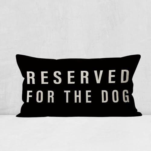 Reserved For The Dog Throw Pillow Case, Dog Lover Gifts, Dog Decor, Funny Dog Pillow Cover, Gifts Dog Mom, Gifts Dog Owner, Gifts Dog Lady, 20 x 12 Inch Cushion Cover for Sofa Couch Bed (black) von Mancheng-zi
