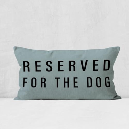 Kissenbezug mit Aufschrift "Reserved For The Dog", Geschenk für Hundeliebhaber, Hundedekoration, lustiger Hunde-Kissenbezug, Geschenke für Hundebesitzer, Geschenke für Hundeliebhaber, 50,8 x 30,5 cm, von Mancheng-zi