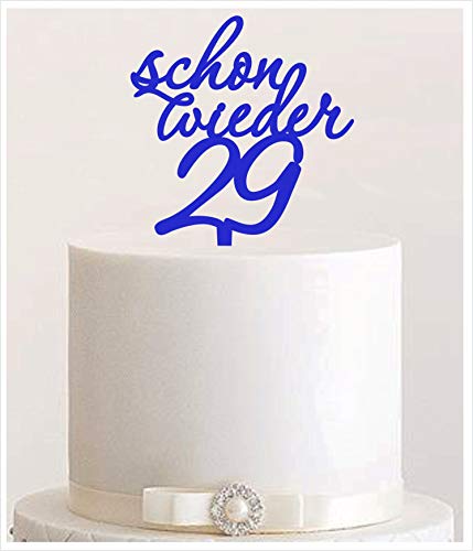 Manschin-Laserdesign Cake Topper, Schon Wieder 29 Happy Birthday Jahre Geburtstagstopper Tortentopper, Tortenstecker Geburtstag, Tortefigur Acryl, Farbwahl (Dunkelblau) von Manschin-Laserdesign
