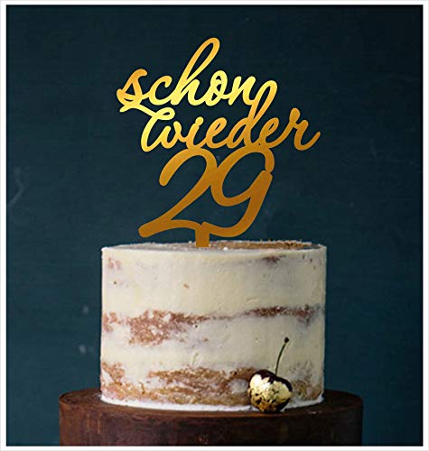 Manschin-Laserdesign Cake Topper, Schon Wieder 29 Happy Birthday Jahre Geburtstagstopper Tortentopper, Tortenstecker Geburtstag, Tortefigur Acryl, Farbwahl (Spiegel Gold (Einseitig)) Art.Nr. 5128 von Manschin-Laserdesign