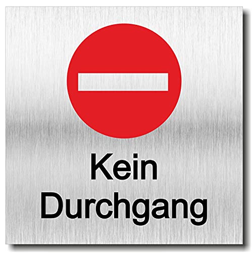 Türschild Kein Durchgang UV Druck selbstklebend 12 x 12cm - 3mm Aluverbund - Made in Germany - Art.Nr. 2083 von Manschin-Laserdesign