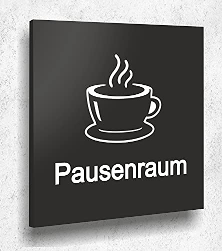 Türschild Pausenraum Schild Schwarz Matt UV Druck 12 x 12cm - 3mm Aluverbund - Made in Germany Art.Nr. A 2030 von Manschin Laserdesign