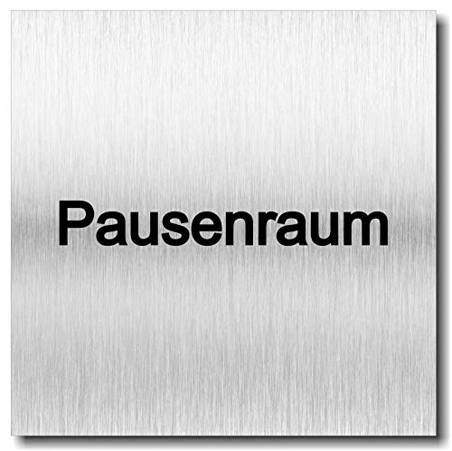 Türschild Pausenraum UV Druck 12 x 12cm - 3mm Aluverbund - Made in Germany - Art.Nr. 2029 von Manschin-Laserdesign