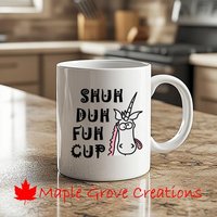 Shuh Duh Fuh Cup Einhorn-Becher - 11 Unzen Kaffeebecher Erhältlich in Keramik Oder Kunststoff von MapleGroveCreations