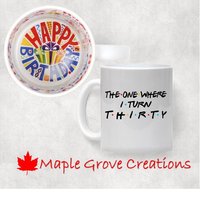 The One Where I Turn Happy Birthday Kaffeebecher - 11 Unzen Keramikkaffeebecher 30, 40, 50 Oder 60 Jahre von MapleGroveCreations