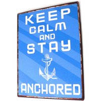 Blechschild Metallschild "Keep Calm & Stay Anchored" Print 26.5 X 35 cm Blechschild Metallschild "Keep Calm & Stay Anchored" Print 26.5 X 35 cm von MareLigneum