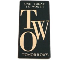 Kühlschrankmagnet Magnet M. Spruch "One Today Is Worth Two Tomorrows' 10 X 5 cm Kühlschrankmagnet Magnet M. Spruch "One Today Is Worth Two Tomorrows' 10 X 5 cm von MareLigneum