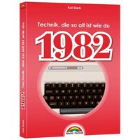Markt & Technik 1982 - Das Geburtstagsbuch 978-3-95982-225-1 von Markt & Technik
