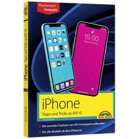 Markt & Technik iPhone - Tipps und Tricks zu iOS 15 978-3-95982-282-4 Markt & Technik iPhone - Tipps und Tricks zu iOS 15 978-3-95982-282-4 von Markt & Technik