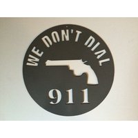 "Metall "Wir Wählen Nicht" 911 Schild, 2nd Änderung, Revolver 10 "x 10" von MarriedToTheMetal