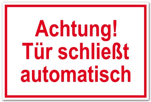 Hinweisschild - Achtung! Tür schließt automatisch - Selbstklebende Folie - 20 x 30 cm von Max Systems