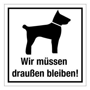 Türkennzeichnung aus Folie - Wir müssen draußen bleiben - 20 x 20 cm von Max Systems