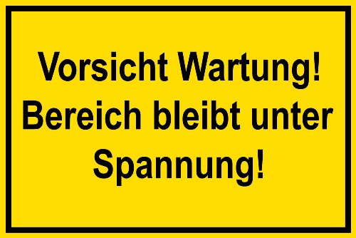 Warnschild aus Kunststoff - Vorsicht Wartung! Bereich bleibt unter Spannung! - 45 X 30 cm von Max Systems