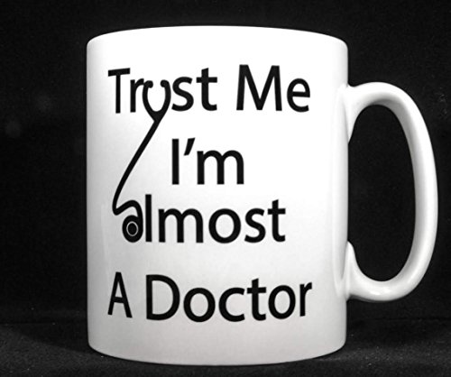 Trust Me I'm Almost A Doctor Mug von Medinc