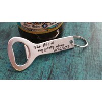 Life Of My Party Since | Jahr Met, Personalisierter Flaschenöffner, Geschenk Für Biertrinker, Mann, Freund, Freundin, Custom Life Of My Party Since | Jahr Met, Personalisierter Flaschenöffner, Geschenk Für Biertrinker, Mann, Freund, Freundin, Custom von MelMadeItonEtsy