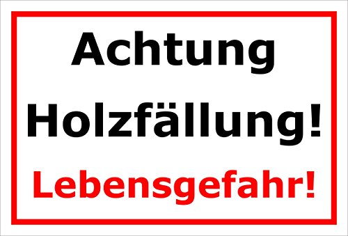 Melis-Folienwerkstatt Schild Achtung Holz-fällung - 60x40cm - Bohrlöcher - 3mm Aluverbund – 20 VAR S00359-043-B von Melis-Folienwerkstatt