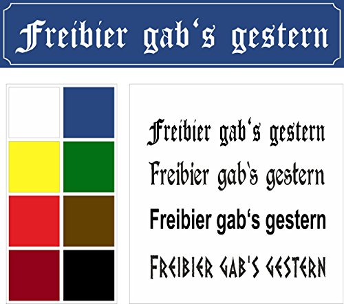 Melis-Folienwerkstatt Schild – Freibier gabs gestern - Straßenschild Design – 52x11cm – 8 Farben + 4 Schriften + Bohrlöcher Aufkleber Hartschaum Aluverbund -S00215-040 von Melis-Folienwerkstatt