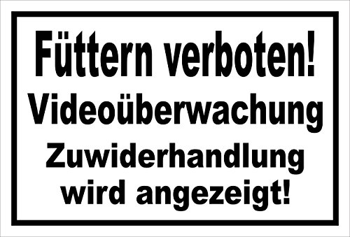 Melis Folienwerkstatt Schild - Füttern verboten Video-überwachung 30x20cm Bohrl. 3mm Hartschaum S00039-007-A 20 VAR. von Melis Folienwerkstatt