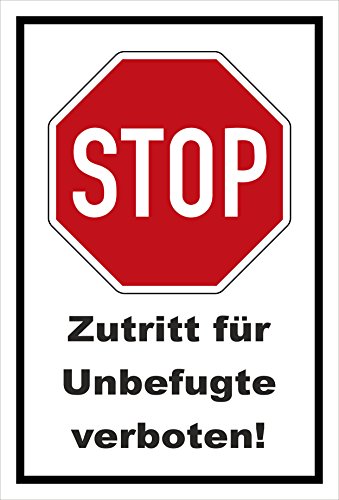 Melis-Folienwerkstatt Schild - Stop - Halt - Zutritt für Unbefugte verboten – 15x10cm | stabile 3mm Starke PVC Hartschaumplatte – S00357-003-A +++ in 20 Varianten erhältlich von Melis-Folienwerkstatt