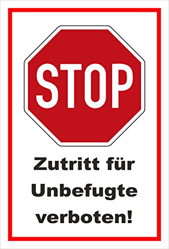 Melis-Folienwerkstatt Schild - Stop - Halt - Zutritt für Unbefugte verboten – 30x20cm mit Bohrlöchern | stabile 3mm Starke PVC Hartschaumplatte – S00357-003-B +++ in 20 Varianten erhältlich von Melis-Folienwerkstatt