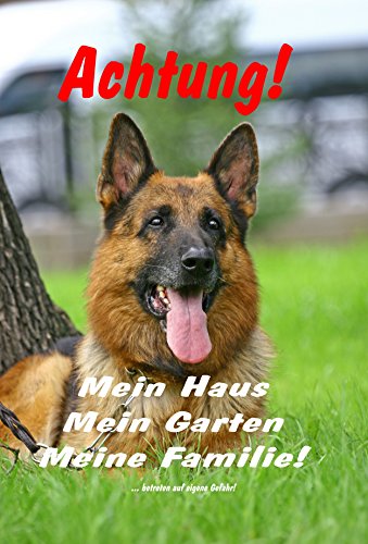 Melis Folienwerkstatt Schild Warnschild Achtung Schäferhund – Achtung Mein Haus Mein Garten Meine Familie - Hund Hundeschild 30x20cm Hartschaum Aluverbund -S28H von Melis Folienwerkstatt