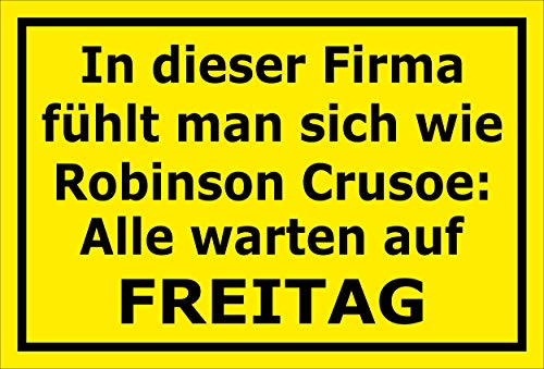 MelisFun In Dieser Firma fühlt Man Sich wie Robinson Crusoe: Alle warten auf Freitag - lustiges Schild Geschenk-Idee Scherz-Artikel von Melis-Folienwerkstatt