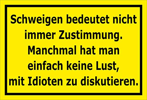 MelisFun Schweigen - mit Idioten zu diskutieren - lustiges Schild Geschenk-Idee Scherz-Artikel von Melis-Folienwerkstatt