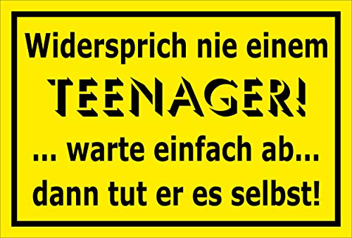 MelisFun Widersprich nie einem Teenager - lustiges Schild Geschenk-Idee Scherz-Artikel von Melis-Folienwerkstatt