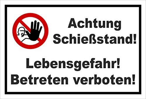 Schild - Achtung Schießstand! - Lebensgefahr! Betreten verboten! - entspr. DIN ISO 7010 / ASR A1.3 – 15x10cm | stabile 3mm starke PVC Hartschaumplatte – S00356-021-A +++ in 20 Varianten erhältlich von Melis Folienwerkstatt