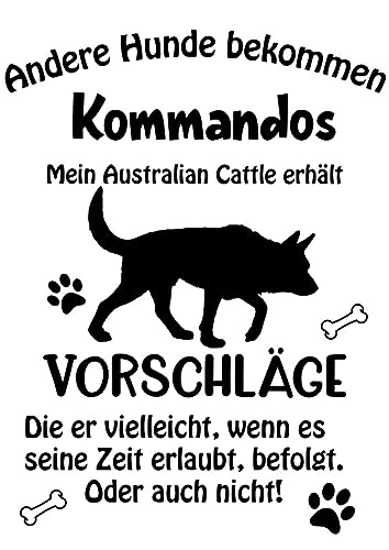 Wandtattoo Autoaufkleber Aufkleber Sticker Innen und Außen selbstklebend konturgeschnitten viele Farben Motiv: Spruch lustige Kommandos Australian Cattle Dog von Merchandise for Fans