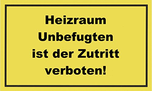 Metafranc Hinweisschild "Heizraum Unbefugten ist der Zutritt verboten!" - 300 x 200 mm / Beschilderung / Verbotsschild / Zutrittsverbot / Privatgrundstück / Grundstückskennzeichnung / 500410 von Metafranc