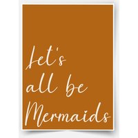 Let's All Be Mermaids | Brown Fine Art Print von MicaMicaWalldeco