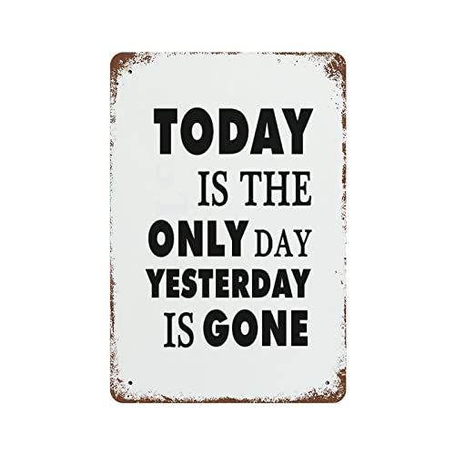 Aluminiumschild "Today is The Only Day" Yesterday is Gone Blechschild Kunstdekor Home Bar Poster 30,5 x 20,3 cm Aluminiumschild "Today is The Only Day" Yesterday is Gone Blechschild Kunstdekor Home Bar Poster 30,5 x 20,3 cm von Miisglory