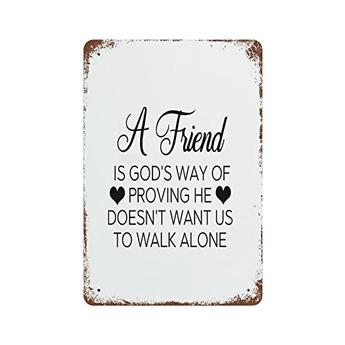 Blechschilder "A Friend is God's Way of Proving He Doesn't Want Us to Walk Alone", Aluminium-Metallschild, robust und langlebig, Blechschilder, 30,5 x 20,3 cm Blechschilder "A Friend is God's Way of Proving He Doesn't Want Us to Walk Alone", Aluminium-Metallschild, robust und langlebig, Blechschilder, 30,5 x 20,3 cm von Miisglory