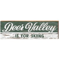 Deer Valley Is For Skiing Schild | Echtholz Kunstdruck von MillWoodArt