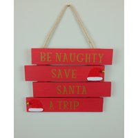 Weihnachten "Sei Frech, Save Santa A Trip' Holzschild - Weihnachtsdeko Weihnachtsdekoration Festliches Aufhängen Weihnachtsschild von MinnikinsDesigns
