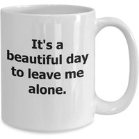 Lustige Kaffeebecher - Ist Es Ein Schöner Tag, Lassen Sie Mich An Geschenk-Tasse Für Den Freund Mutter Vater von MintGreenAcres