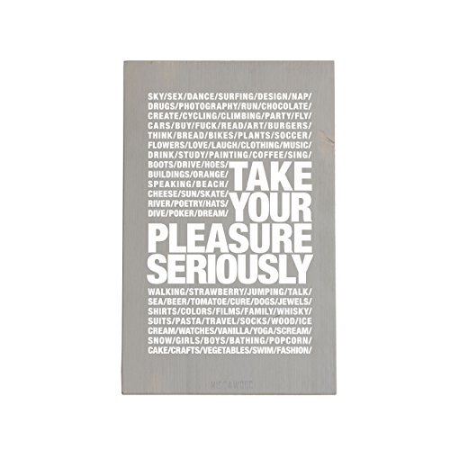 Miss Wood Woody L Wandbild aus Holz Handarbeit mit Take Your Pleasure Seriously, grau von Miss Wood