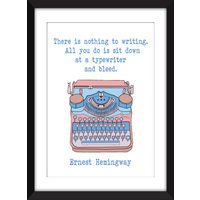Es Gibt Nichts Zu Schreiben Zitat - Ungerahmt Ernest Hemingway Print von MissPicklePrints