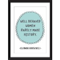 Gut Erzogene Frauen Schreiben Selten Geschichte - Eleanor Roosevelt Druck Ohne Rahmen Gut Erzogene Frauen Schreiben Selten Geschichte - Eleanor Roosevelt Druck Ohne Rahmen von MissPicklePrints