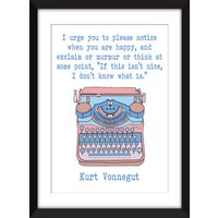 Ich Fordere Sie Auf Zu Beachten, Wenn Glücklich Sind Zitat - Ungerahmt Kurt Vonnegut Print von MissPicklePrints