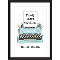 Niemand Weiß Etwas Zitat - Ungerahmt William Goldman Print von MissPicklePrints