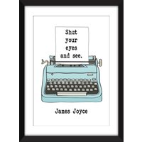 Shut Your Eyes & See Zitat - Nicht Eingerahmt James Joyce Druck Shut Your Eyes & See Zitat - Nicht Eingerahmt James Joyce Druck von MissPicklePrints