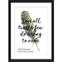 William Shakespeare - Love All, Trust A Few Zitat Ungerahmter Druck von MissPicklePrints