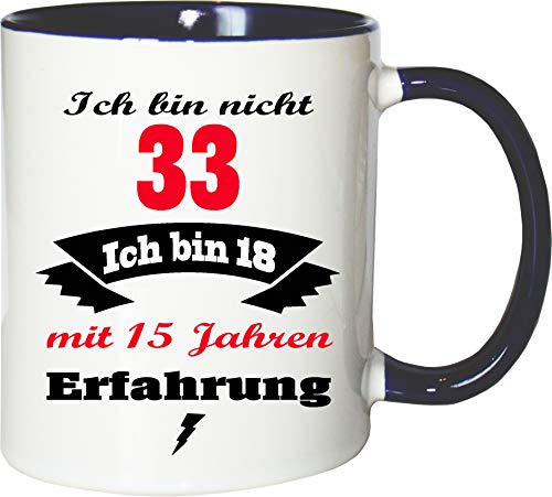 Mister Merchandise Becher Tasse Ich Bin Nicht 33 ich Bin 18 mit 15 Jahren Erfahrung Kaffee Kaffeetasse liebevoll Bedruckt Jung geblieben Alter Kaffeebecher Geburtstagsgeschenk Weiß-Blau von Mister Merchandise