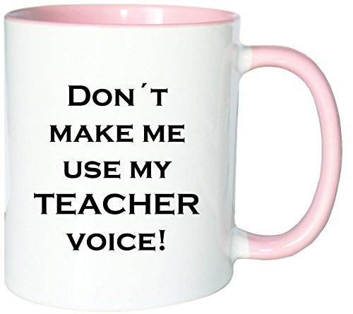 Mister Merchandise Kaffeetasse Becher Don´t Make me use My Teacher Voice Lehrer, Farbe: Weiß-Rosa von Mister Merchandise
