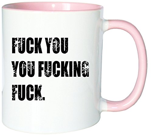 Mister Merchandise Kaffeetasse Becher Fuck You You Fucking Fuck Teetasse von Mister Merchandise