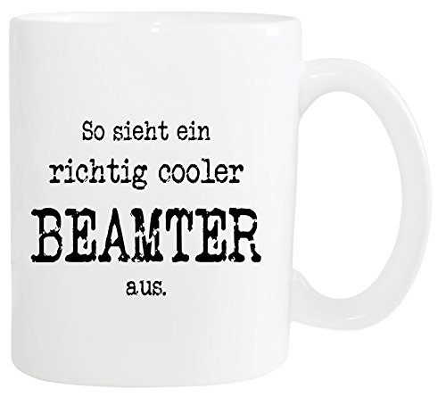 Mister Merchandise Kaffeetasse Becher So Sieht EIN richtig Cooler Beamter von Mister Merchandise