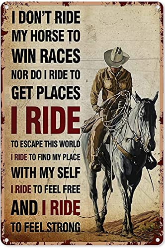 Cowboy-Dekorationen Westernparty-Dekorationen Westernschilder Metall Cowboy I Don't Ride My Horse to Win Races Pferd Poster Cowboys Wandkunst für Männer, Metallschild 20,3 x 30,5 cm von Mocozim